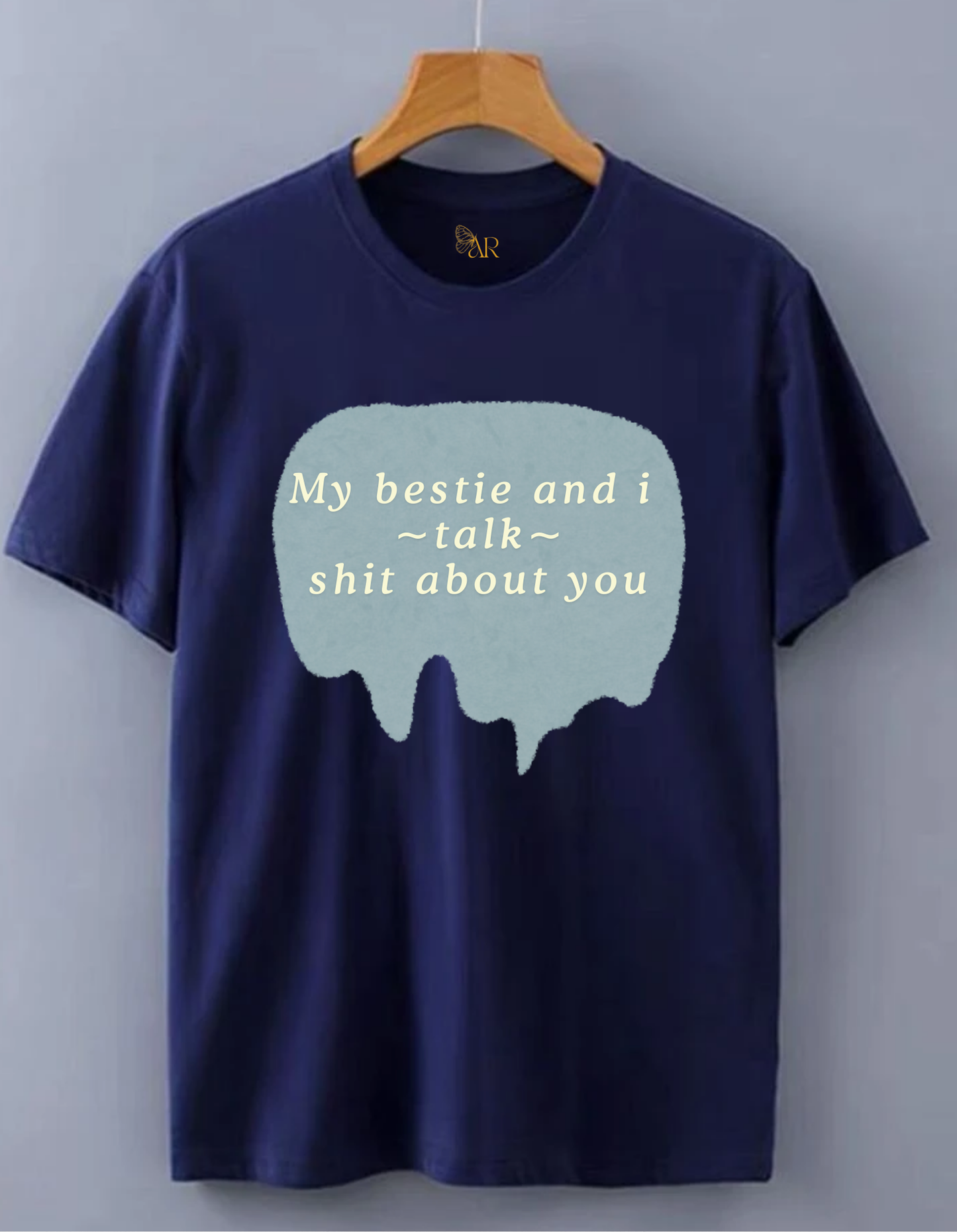 My bestie and I talk shit about you