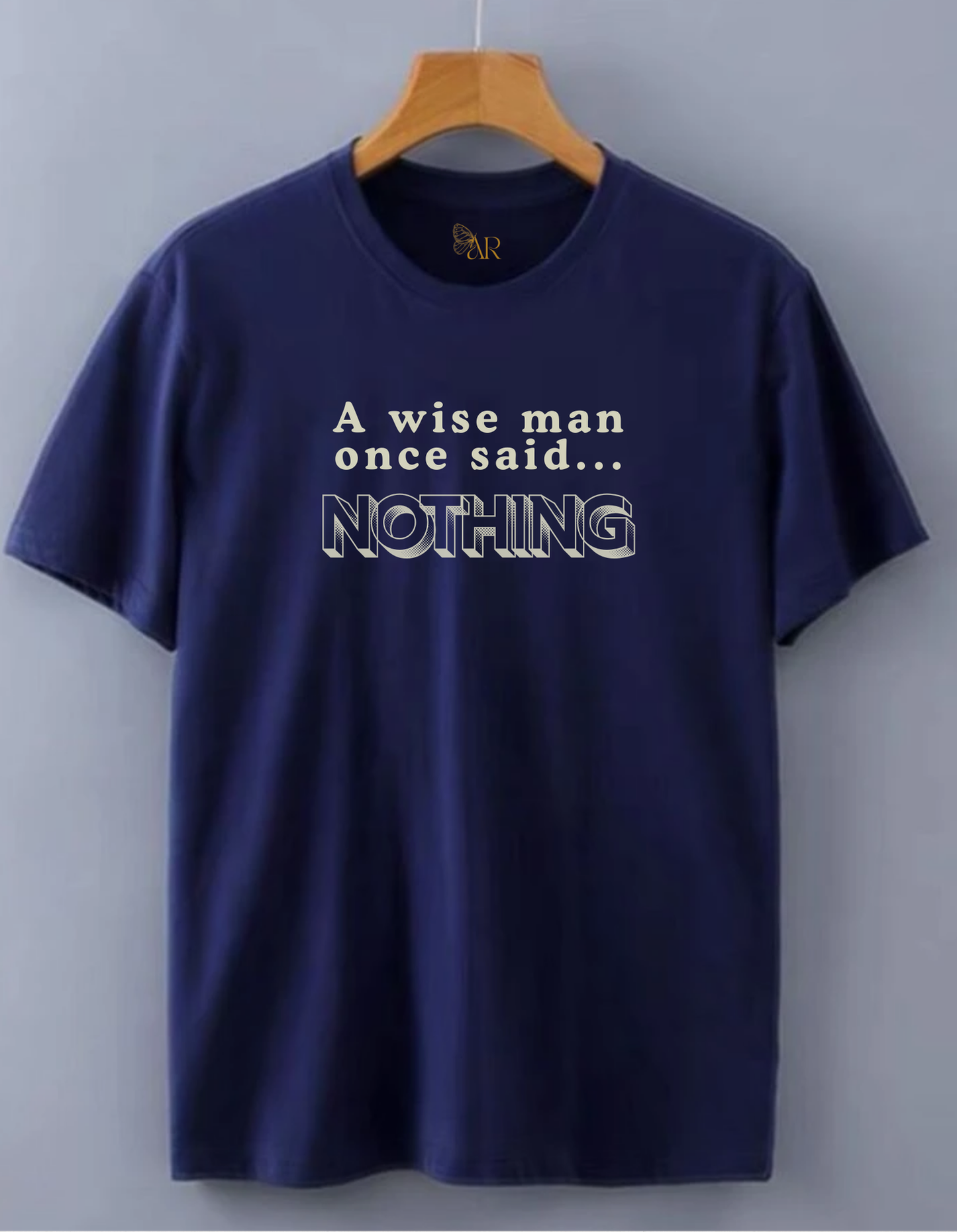 A wise man once said nothing